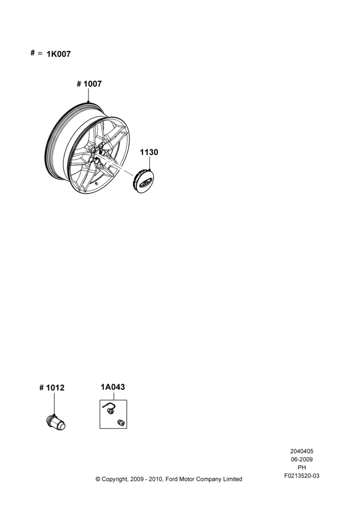05XA - Wheels, Accessory, Additional Parts May Be Required, Refer To The Installation Instructions Found Under Tech Specs At The Genuine Ford Accessory (GFA) Web Site, See Vehicle Restrictions And Modification Requirements, www.fordaccessoriesstore.com; 15/JUN/2009-03/MAY/2010